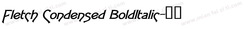 Fletch Condensed BoldItalic字体转换